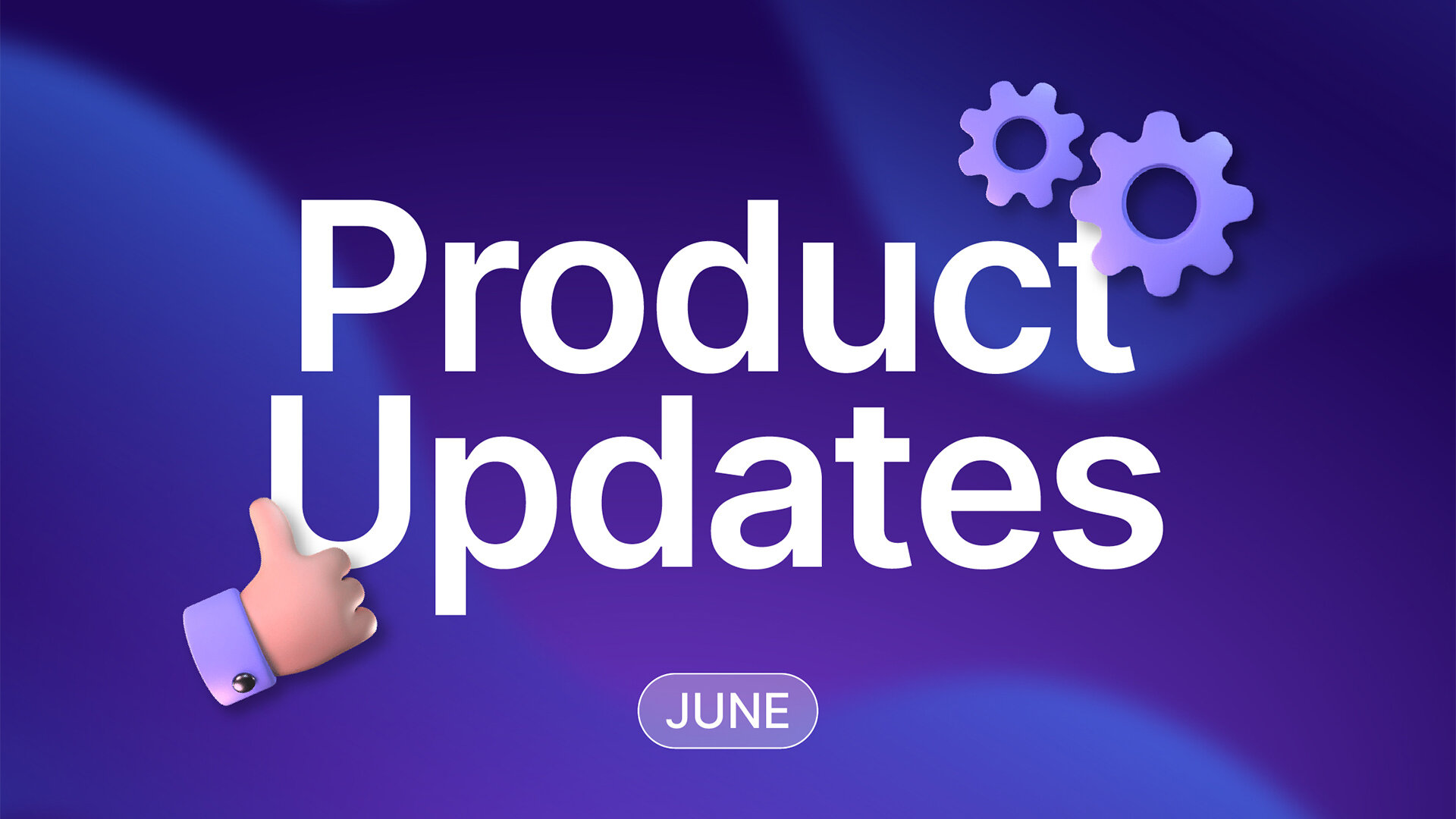 Product Updates | June