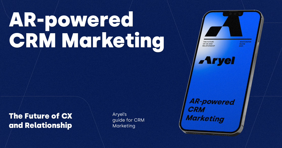 AR-Powered CRM Marketing: The Future of CX and Relationship