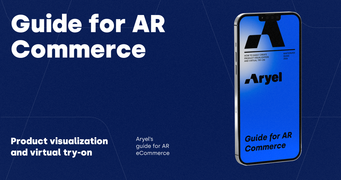 The Aryel Ultimate Guide for AR Commerce