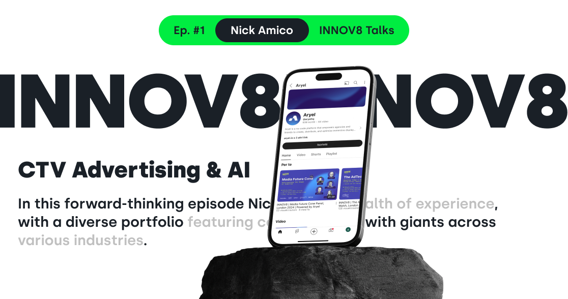 INNOV8 Talks Ep. #1: CTV Advertising & AI with Nick Amico